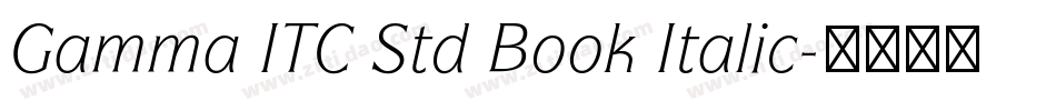 Gamma ITC Std Book Italic字体转换